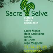 Sacre Selve Festival: Cultura, Natura, Spiritualità - Sacro Monte della SS. Trinità di Ghiffa - 13-14-15-22 settembre 2024